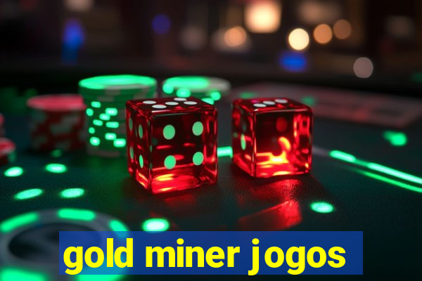 gold miner jogos